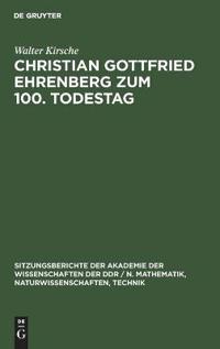 Christian Gottfried Ehrenberg Zum 100. Todestag
