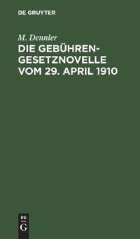 Die Gebührengesetznovelle Vom 29. April 1910