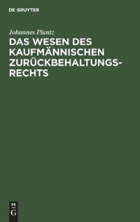 Das Wesen Des Kaufmännischen Zurückbehaltungsrechts