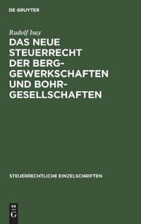 Das Neue Steuerrecht Der Berggewerkschaften Und Bohrgesellschaften