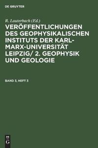 Geophysik Und Geologie. Band 3, Heft 3