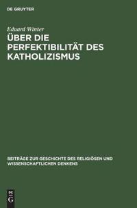 Über Die Perfektibilität Des Katholizismus