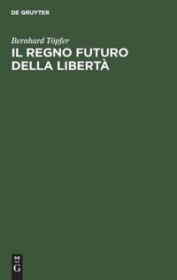 Il Regno Futuro Della Libertà