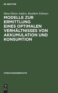 Modelle Zur Ermittlung Eines Optimalen Verhältnisses Von Akkumulation Und Konsumtion
