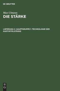 Hauptgruppe 1: Technologie Der Kartoffelstärke