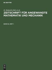 Zeitschrift Für Angewandte Mathematik Und Mechanik. Band 63, Heft 1