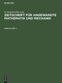 Zeitschrift Für Angewandte Mathematik Und Mechanik. Band 63, Heft 2