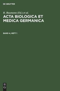 ACTA Biologica Et Medica Germanica. Band 4, Heft 1