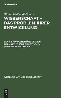Komplementäre Studien Zur Marxistisch-Leninistischen Wissenschaftstheorie