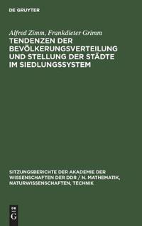 Tendenzen Der Bevölkerungsverteilung Und Stellung Der Städte Im Siedlungssystem