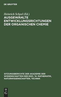 Ausgewählte Entwicklungsrichtungen Der Organischen Chemie