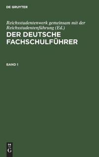 Der Deutsche Fachschulführer. Band 1
