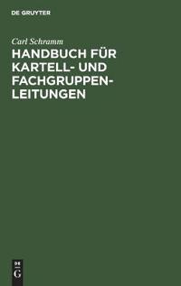 Handbuch Für Kartell- Und Fachgruppen-Leitungen