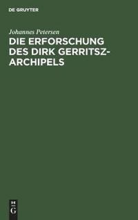 Die Erforschung Des Dirk Gerritsz-Archipels