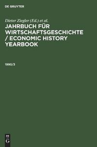 Jahrbuch Für Wirtschaftsgeschichte / Economic History Yearbook. 1990, Teil 3