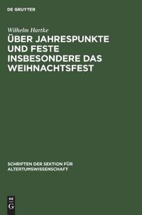 Über Jahrespunkte Und Feste Insbesondere Das Weihnachtsfest
