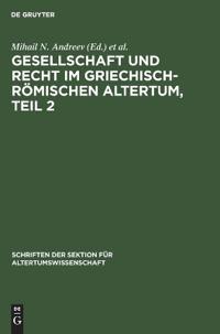 Gesellschaft Und Recht Im Griechisch-Römischen Altertum, Teil 2