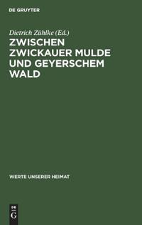 Zwischen Zwickauer Mulde Und Geyerschem Wald