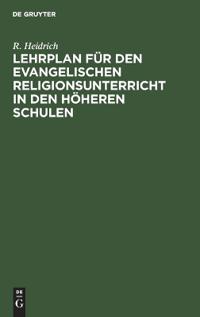 Lehrplan Für Den Evangelischen Religionsunterricht in Den Höheren Schulen