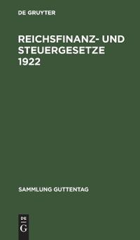 Reichsfinanz- Und Steuergesetze 1922