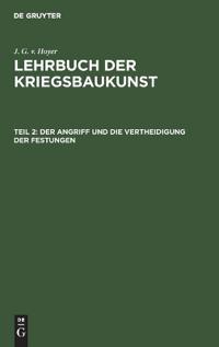 Der Angriff Und Die Vertheidigung Der Festungen