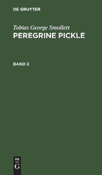 Tobias George Smollett: Peregrine Pickle. Band 2