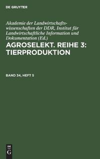 Agroselekt. Reihe 3: Tierproduktion. Band 34, Heft 5