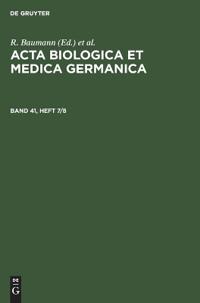 ACTA Biologica Et Medica Germanica. Band 41, Heft 7/8