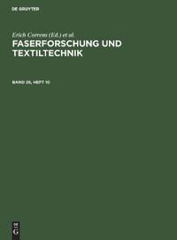 Faserforschung Und Textiltechnik. Band 26, Heft 10