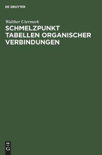 Schmelzpunkt Tabellen Organischer Verbindungen
