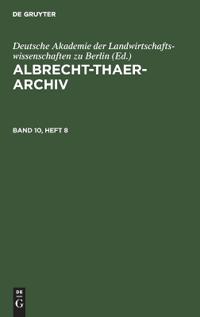 Albrecht-Thaer-Archiv. Band 10, Heft 8