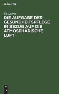 Die Aufgabe Der Gesundheitspflege in Bezug Auf Die Atmosphärische Luft