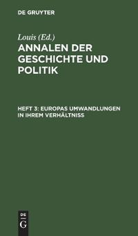 Europas Umwandlungen in Ihrem Verhältniß