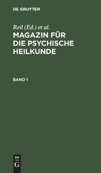 Magazin Für Die Psychische Heilkunde. Band 1