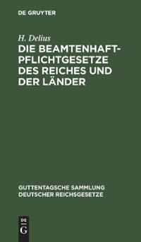 Die Beamtenhaftpflichtgesetze Des Reiches Und Der Länder