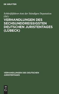 Verhandlungen Des Sechsunddreißigsten Deutschen Juristentages (Lübeck)