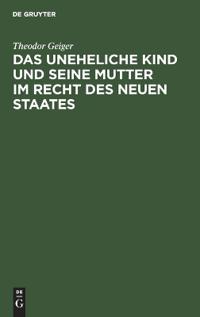 Das Uneheliche Kind Und Seine Mutter Im Recht Des Neuen Staates