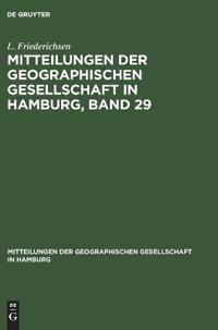 Mitteilungen Der Geographischen Gesellschaft in Hamburg, Band 29