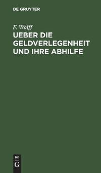Ueber Die Geldverlegenheit Und Ihre Abhilfe