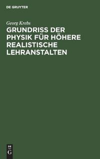Grundriss Der Physik Für Höhere Realistische Lehranstalten