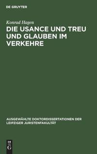 Bokomslag för "Die Usance und Treu und Glauben im Verkehre"