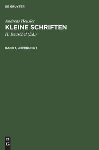 Andreas Heusler: Kleine Schriften. Band 1, Lieferung 1