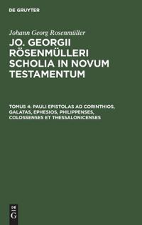 Pauli Epistolas AD Corinthios, Galatas, Ephesios, Philippenses, Colossenses Et Thessalonicenses