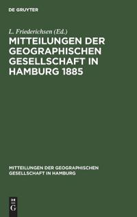 Mitteilungen Der Geographischen Gesellschaft in Hamburg 1885