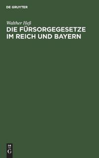 Die Fürsorgegesetze Im Reich Und Bayern