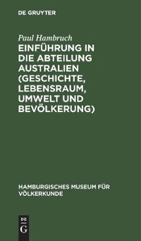 Einführung in Die Abteilung Australien (Geschichte, Lebensraum, Umwelt Und Bevölkerung)