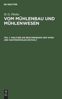 Welcher Die Beschreibung Der Wind- Und Waffenmühlen Enthält