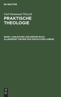 Einleitung Und Erstes Buch: Allgemeine Theorie Des Kirchlichen Lebens