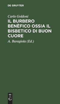 Il Burbero Benèfico Ossia Il Bisbetico Di Buon Cuore