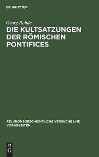 Die Kultsatzungen Der Römischen Pontifices